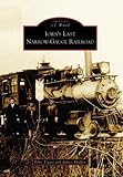 Front cover for the book Iowa's last narrow-gauge railroad by John Tigges