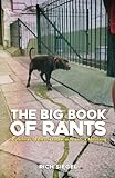 Image de The Big Book of Rants: A Gentlemen's Bathroom Companion to a Life in Advertising