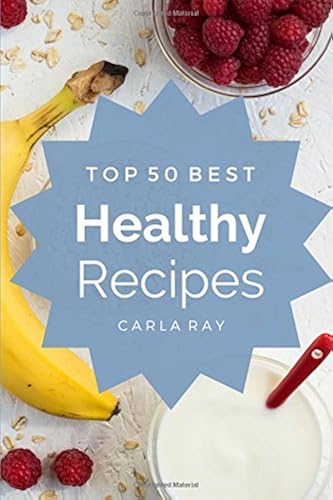Download Healthy Cooking: Top 50 Best Healthy Recipes – The Quick, Easy, & Delicious Everyday Cookbook! PDF