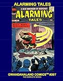 Alarming Tales: Gwandanaland Comics #397 -- The Complete Series! by Harvey Comics