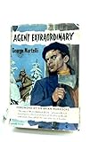Front cover for the book Agent extraordinary: The story of Michel Hollard,D.S.O Croix de Guerre by George Martelli