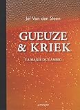 Gueuze et Kriek : La magie du lambic by