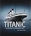 Titanic: The Story of the Unsinkable Ship