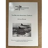 The Military-Industrial Complex (SHOT Historical Perspectives on Technology)