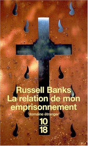 La  relation de mon emprisonnement