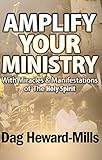 Amplify Your Ministry: With Miracles & Manifestations of the Holy Spirit