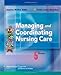 Managing and Coordinating Nursing Care