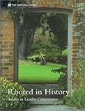 Rooted in History: Studies in Garden Conservation by
