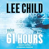 61 Hours: A Jack Reacher Novel