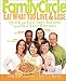 Family Circle Eat What You Love & Lose: Quick and Easy Diet Recipes from Our Test Kitchen by Peggy Katalinich, Susan McQuillan