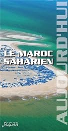 Le  Maroc saharien