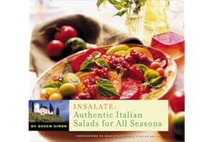 Insalate: Authentic Italian Salads for All Seasons