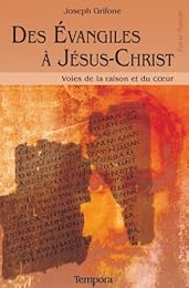 Des Évangiles à Jésus-Christ