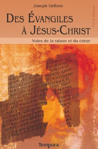 Des Évangiles à Jésus-Christ