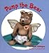 Pump the Bear
