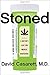 Stoned: A Doctor's Case for Medical Marijuana