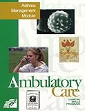 Ambulatory Care Clinical Skills Program : Asthma Management Module, Kenreigh, Charlotte Ann and Wagner, Linda Timm, 1879907941
