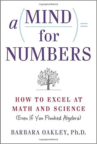 Download A Mind for Numbers: How to Excel at Math and Science (Even If You Flunked Algebra) by Barbara Oakley 1 edition (Textbook ONLY, Paperback)