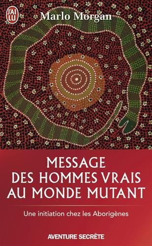 Message Des Hommes Vrais Au Monde Mutant (Aventure Secrete) (French Edition) Message Des Hommes Vrais Au Monde Mutant (Aventure Secrete) (French Edition)
