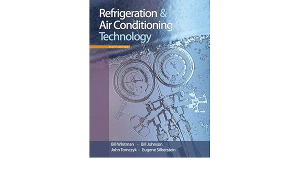 Bundle Refrigeration And Air Conditioning Technology 6th Hvac Coursemate With Ebook Printed Access Card Whitman Bill Johnson Bill Tomczyk John Silberstein Eugene 9781111986346 Books