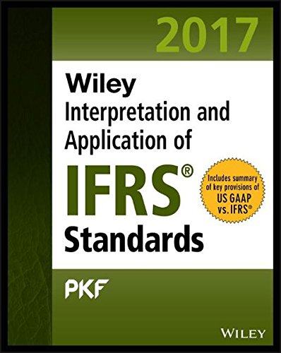 Wiley IFRS 2017: Interpretation and Application of IFRS Standards (Wiley Regulatory Reporting)