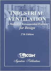 Industrial Ventilation: A Manual of Recommended Practice for Design