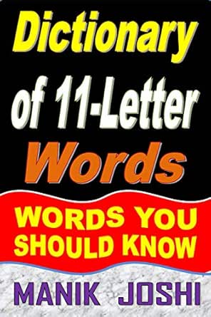 Dictionary Of 11 Letter Words Words You Should Know Words By Number Of Letters Book 8 Kindle Edition By Joshi Manik Reference Kindle Ebooks Amazon Com Dictionary Of 11 Letter Words Words You Should Know Words By Number Of Letters Book 8 Kindle Edition By Joshi Manik Reference Kindle Ebooks Amazon Com