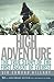 High Adventure: The True Story of the First Ascent of Everest by 