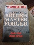 Front cover for the book Counterfeiter: The Story of a Master Forger by Charles Black
