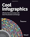 Cool Infographics: Effective Communication with Data Visualization and Design