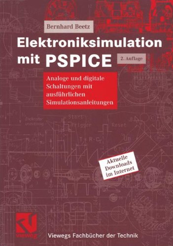 Download Elektroniksimulation Mit Pspice Analoge Und Digitale Schaltungen Mit Ausfuhrlichen Simulationsanleitungen Viewegs Fachbucher Der Technik Pdf Bernhard Beetz Tanafasbe