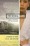 The Bosnia List: A Memoir of War, Exile, and Return by Kenan Trebincevic, Susan Shapiro