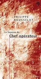 La  sagesse du chef opérateur