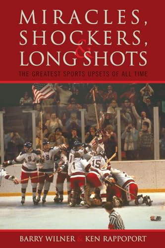 Miracles, Shockers, and Long Shots: The Greatest Sports Upsets of All Time