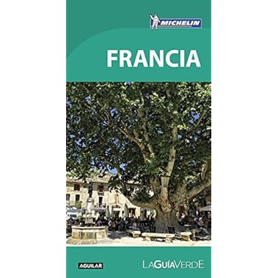 Francia. La Guía Verde. 2016 (LA GUIA VERDE) Francia. La Guía Verde. 2016 (LA GUIA VERDE)
