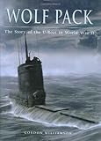 Front cover for the book Wolf Pack: The Story of the U-Boat in World War II (General Military) by Gordon Williamson