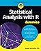 Statistical Analysis with R For Dummies (For Dummies (Computers)) by Joseph Schmuller