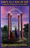 Tarot as a Way of Life: A Jungian Approach to the Tarot by Karen Hamaker-Zondag