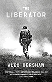 The Liberator: One World War II Soldier's 500-Day Odyssey from the Beaches of Sicily to the Gates of Dachau