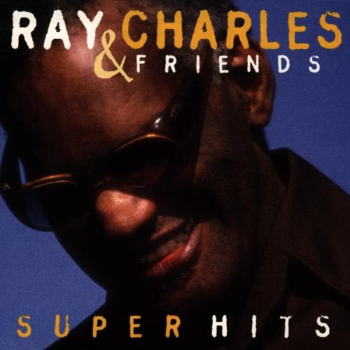 Ray Charles - Ray Charles & Friends Super Hits - Zortam Music