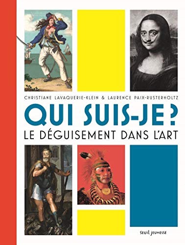 Qui suis-je ? : Le déguisement dans l'art by 
