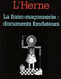 La franc-maçonnerie : documents fondateurs by 