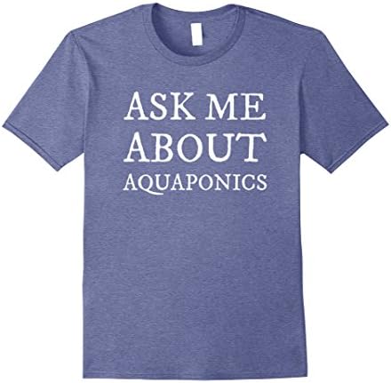 Mens Ask Me About Aquaponics Large Heather Blue