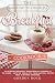 The Around the World Breakfast Cookbook: 30 Incredible Breakfast Dishes from All Corners of the Globe - Taste the World with These Delicious Recipes From 30 Diverse Countries