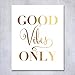 DIGIBUDDHA Good Vibes Only Gold Foil Decor Wall Art Print Inspirational Quote Metallic Poster 8 inches x 10 inches