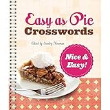 Easy as Pie Crosswords: Nice & Easy! by Stanley Newman