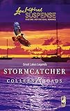 Stormcatcher (Great Lakes Legends, Book 3) (Steeple Hill Love Inspired Suspense #16)