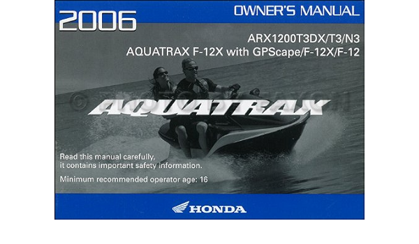 2006 Honda Aquatrax F 12 And F 12x Owner S Manual Original Personal Watercraft Honda Books