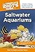 The Complete Idiot's Guide to Saltwater Aquariums by 