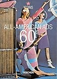 All-American Ads 60s (Icons Series) by Jim Heimann, Sonia Altmeppen